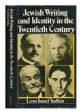 98215 Jewish Writing and Identity in the Twentieth Century